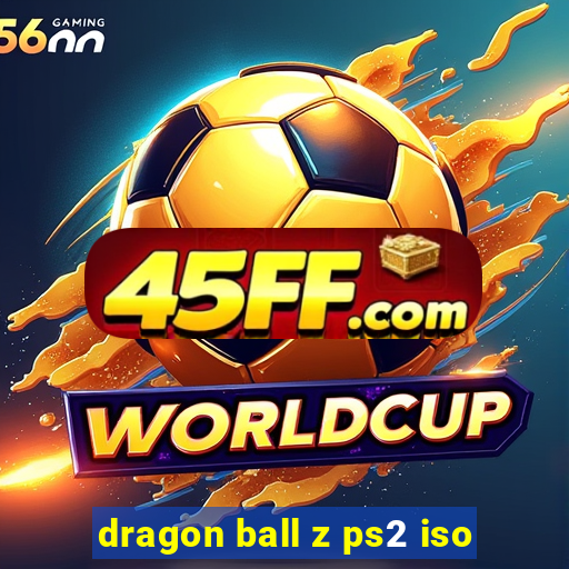 dragon ball z ps2 iso